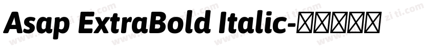 Asap ExtraBold Italic字体转换